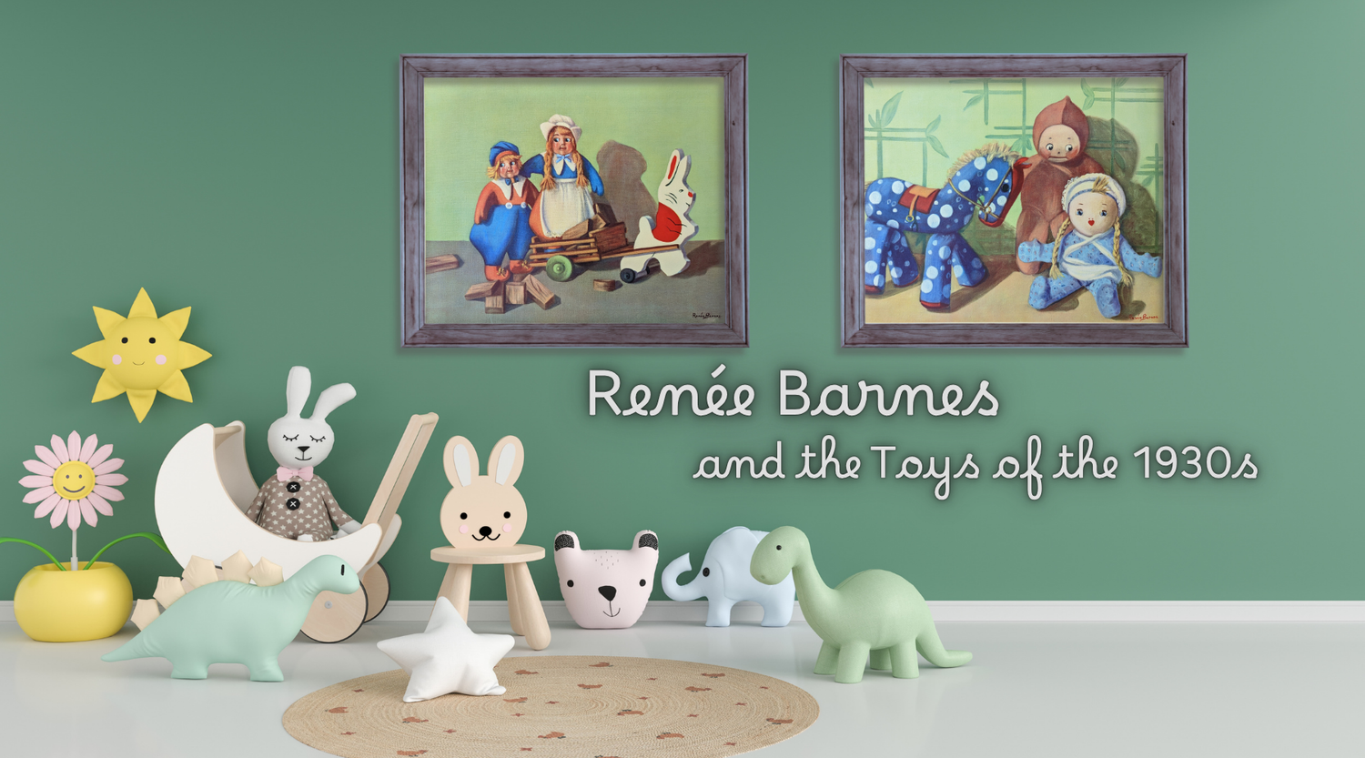 The Toys of the 1930s: Renée Barnes and Her Nursery Artwork
