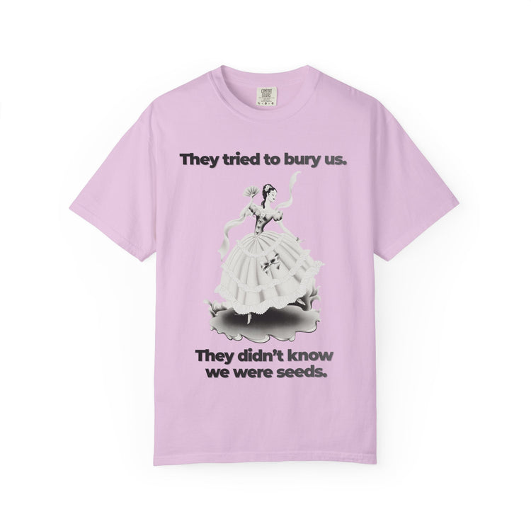 "They Tried to Bury Us" Vintage Portrait Tee | Immigrant & Queer Resilience | Garment-Dyed Heavyweight Crewneck