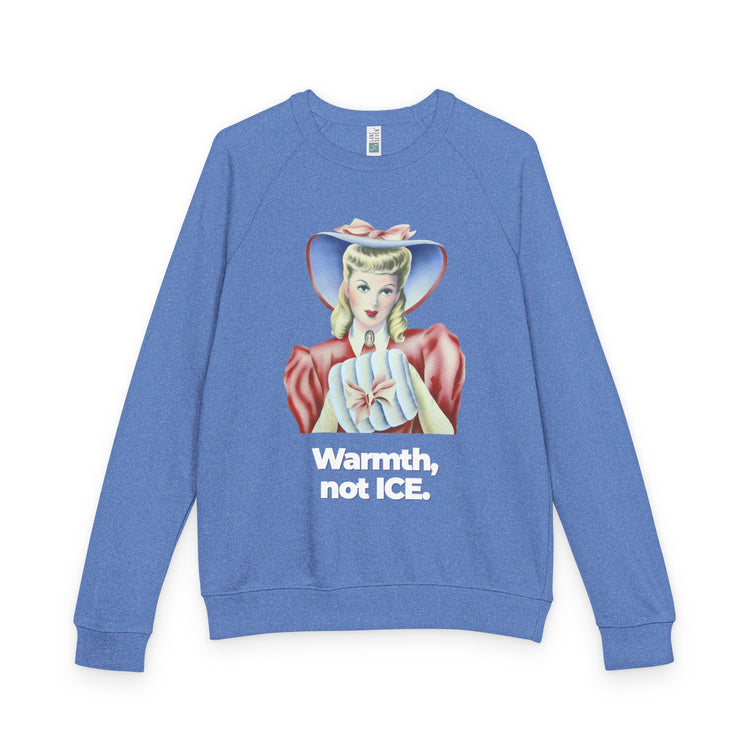 "Warmth, not ICE" Vintage Portrait Raglan Crewneck | Pro-Immigrant Activism | French Terry Sweatshirt