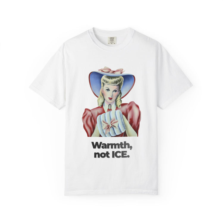 "Warmth, not ICE" Vintage Portrait Tee | Pro-Immigrant Activism | Garment-Dyed Heavyweight Crewneck