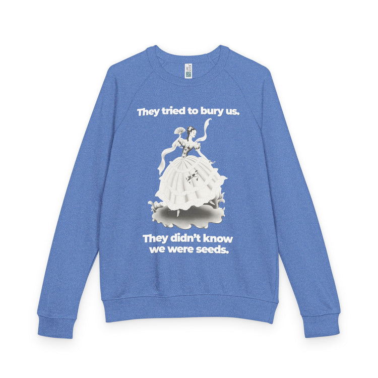 "They Tried to Bury Us" Vintage Portrait Raglan Crewneck | Immigrant & Queer Resilience | French Terry Sweatshirt