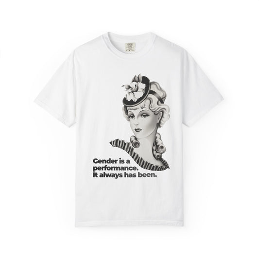 "Gender is a Performance" Vintage Portrait Tee | Trans History | Garment-Dyed Heavyweight Crewneck