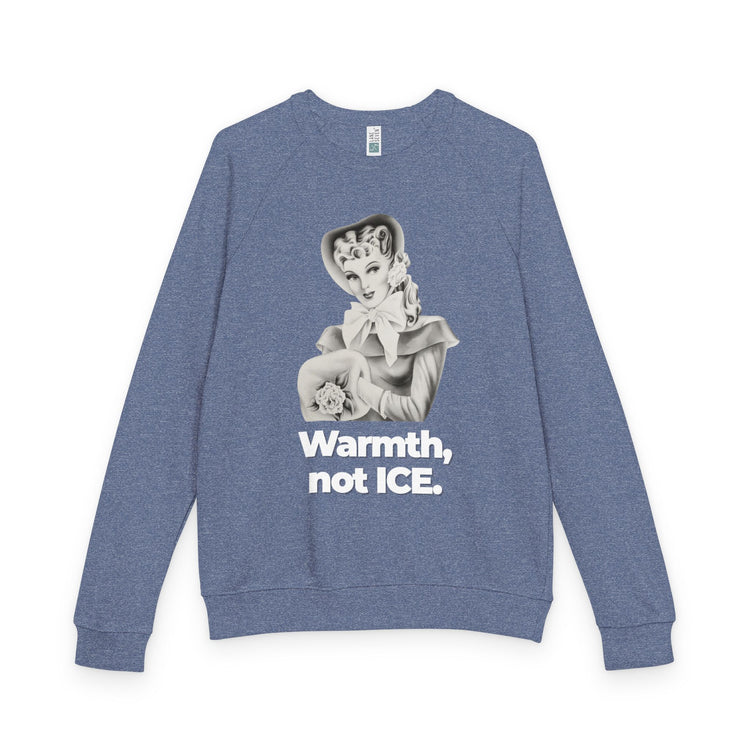 "Warmth, not ICE" Vintage Portrait Raglan Crewneck | Pro-Immigrant Activism | French Terry Sweatshirt