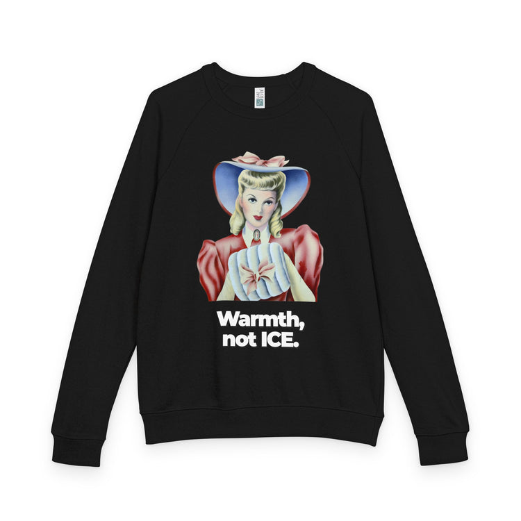 "Warmth, not ICE" Vintage Portrait Raglan Crewneck | Pro-Immigrant Activism | French Terry Sweatshirt
