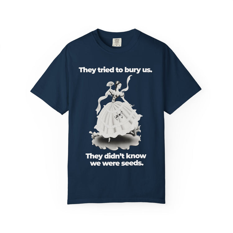 "They Tried to Bury Us" Vintage Portrait Tee | Immigrant & Queer Resilience | Garment-Dyed Heavyweight Crewneck
