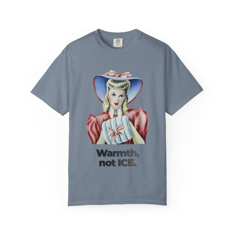 "Warmth, not ICE" Vintage Portrait Tee | Pro-Immigrant Activism | Garment-Dyed Heavyweight Crewneck