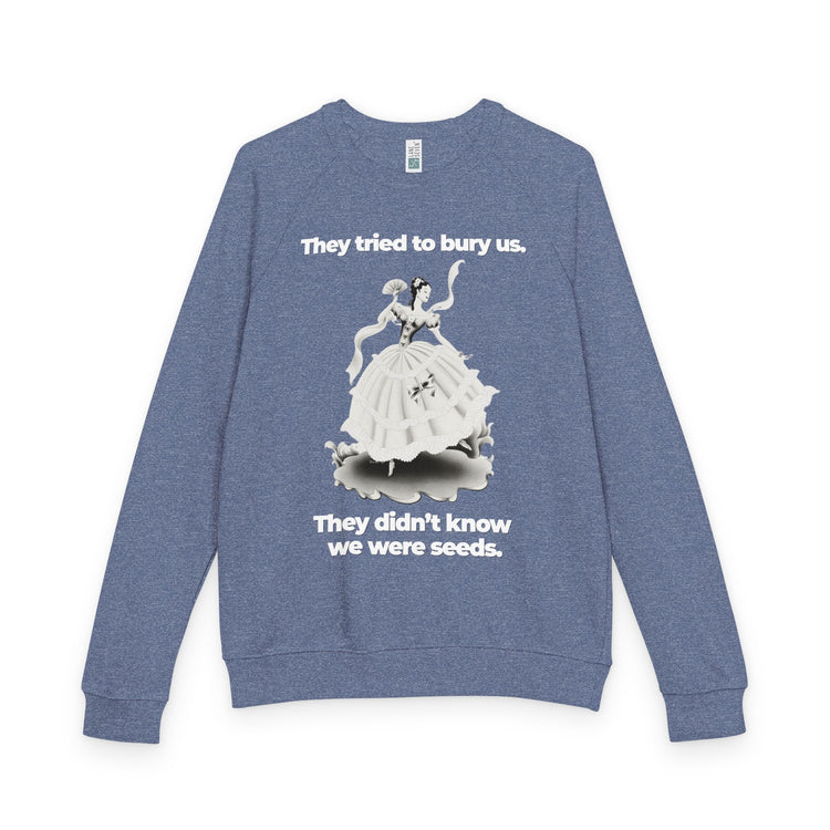 "They Tried to Bury Us" Vintage Portrait Raglan Crewneck | Immigrant & Queer Resilience | French Terry Sweatshirt