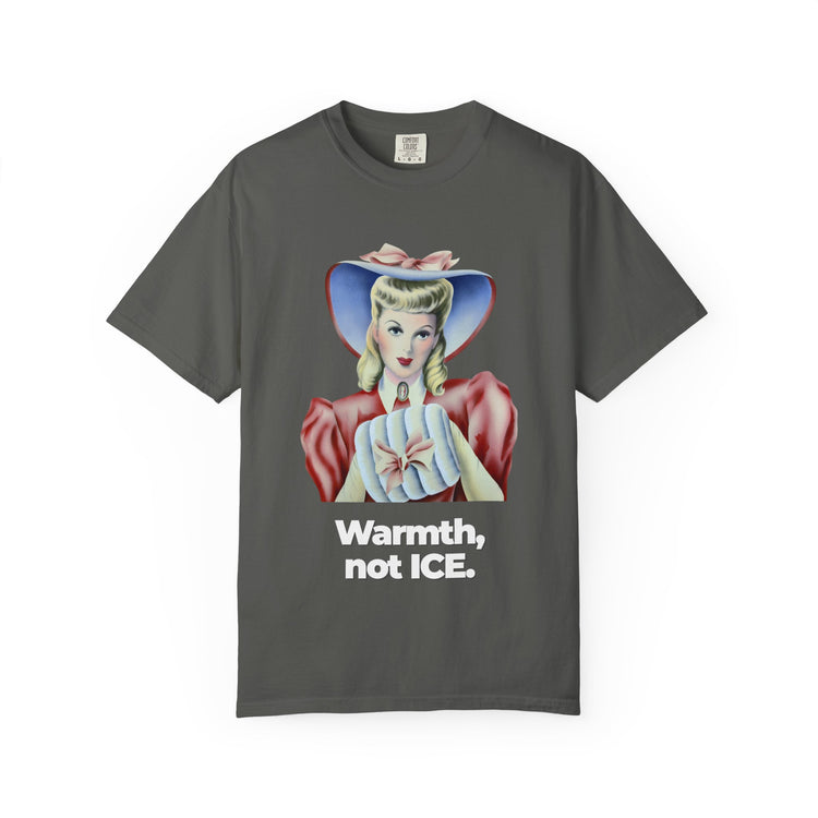 "Warmth, not ICE" Vintage Portrait Tee | Pro-Immigrant Activism | Garment-Dyed Heavyweight Crewneck