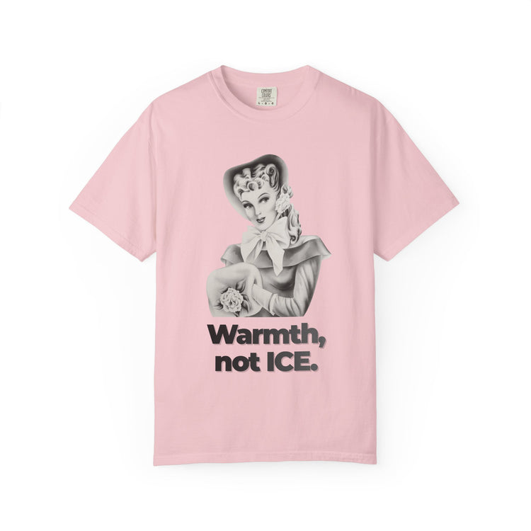 "Warmth, not ICE" Vintage Portrait Tee | Pro-Immigrant Activism | Garment-Dyed Heavyweight Crewneck