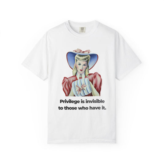 "Privilege is Invisible" Vintage Portrait Tee | White Accountability | Garment-Dyed Heavyweight Crewneck