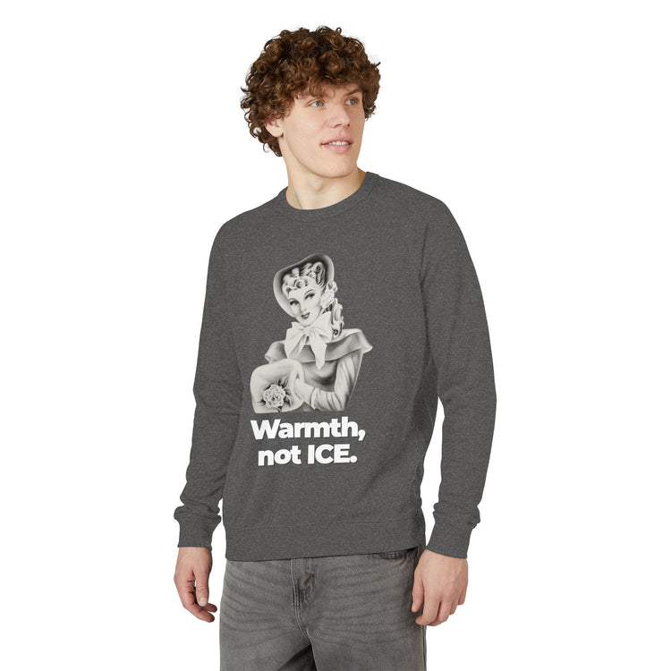 "Warmth, not ICE" Vintage Portrait Raglan Crewneck | Pro-Immigrant Activism | French Terry Sweatshirt