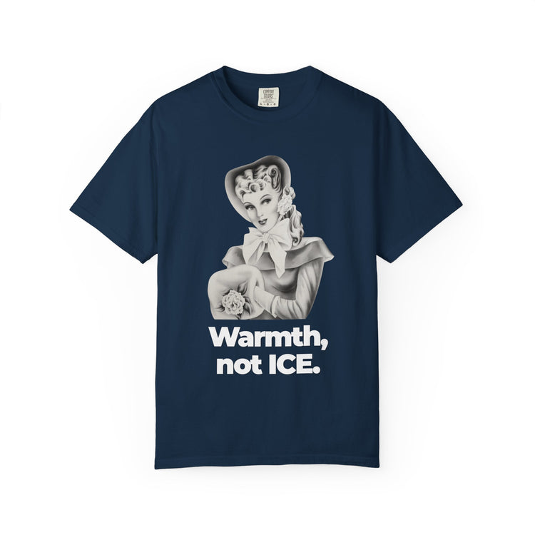 "Warmth, not ICE" Vintage Portrait Tee | Pro-Immigrant Activism | Garment-Dyed Heavyweight Crewneck