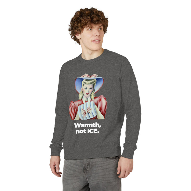 "Warmth, not ICE" Vintage Portrait Raglan Crewneck | Pro-Immigrant Activism | French Terry Sweatshirt