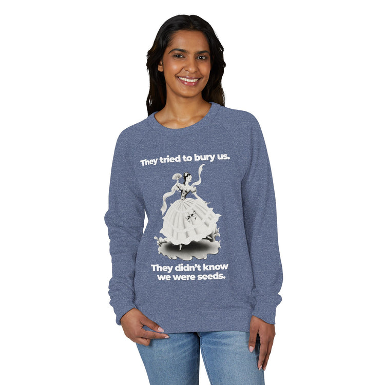 "They Tried to Bury Us" Vintage Portrait Raglan Crewneck | Immigrant & Queer Resilience | French Terry Sweatshirt