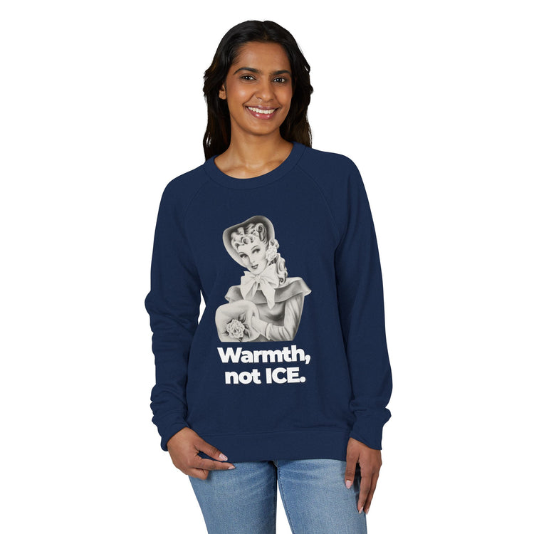 "Warmth, not ICE" Vintage Portrait Raglan Crewneck | Pro-Immigrant Activism | French Terry Sweatshirt