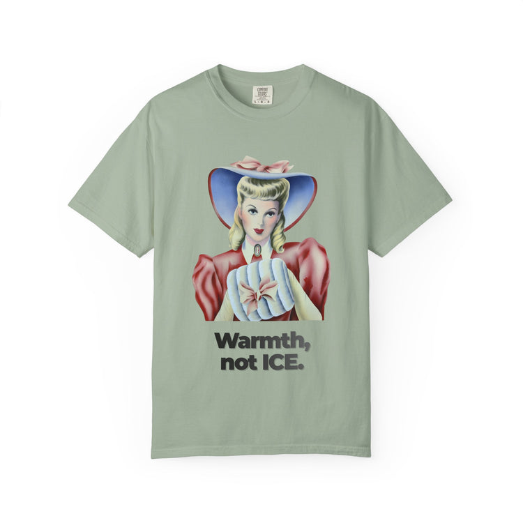 "Warmth, not ICE" Vintage Portrait Tee | Pro-Immigrant Activism | Garment-Dyed Heavyweight Crewneck