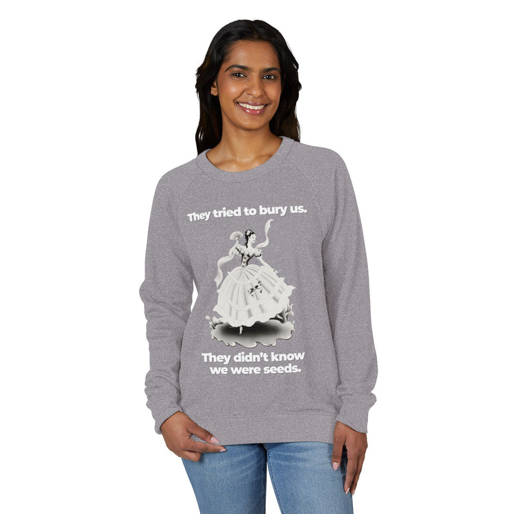 "They Tried to Bury Us" Vintage Portrait Raglan Crewneck | Immigrant & Queer Resilience | French Terry Sweatshirt