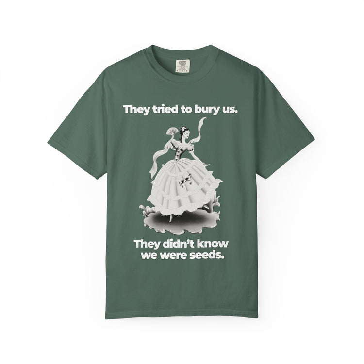 "They Tried to Bury Us" Vintage Portrait Tee | Immigrant & Queer Resilience | Garment-Dyed Heavyweight Crewneck