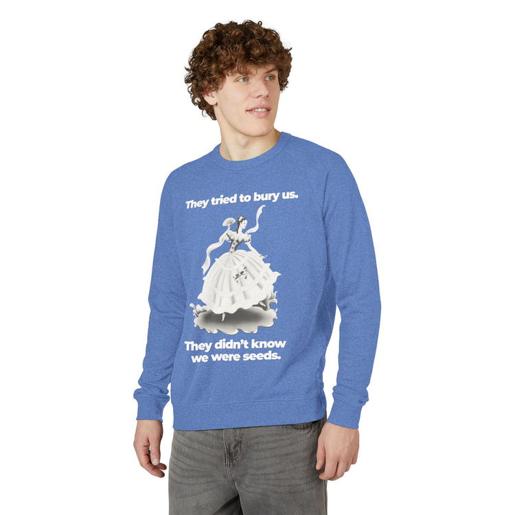"They Tried to Bury Us" Vintage Portrait Raglan Crewneck | Immigrant & Queer Resilience | French Terry Sweatshirt