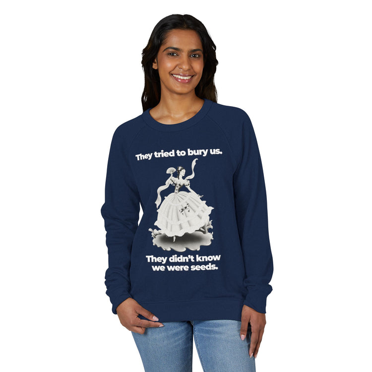"They Tried to Bury Us" Vintage Portrait Raglan Crewneck | Immigrant & Queer Resilience | French Terry Sweatshirt