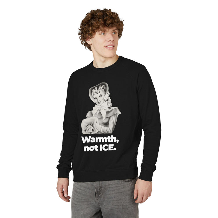"Warmth, not ICE" Vintage Portrait Raglan Crewneck | Pro-Immigrant Activism | French Terry Sweatshirt
