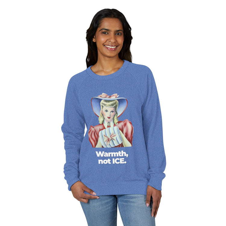 "Warmth, not ICE" Vintage Portrait Raglan Crewneck | Pro-Immigrant Activism | French Terry Sweatshirt