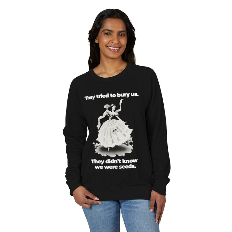 "They Tried to Bury Us" Vintage Portrait Raglan Crewneck | Immigrant & Queer Resilience | French Terry Sweatshirt