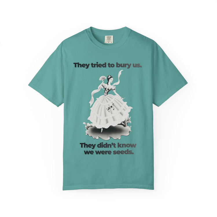 "They Tried to Bury Us" Vintage Portrait Tee | Immigrant & Queer Resilience | Garment-Dyed Heavyweight Crewneck
