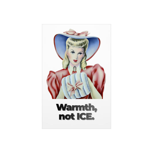 Warmth Not ICE Protest Sign | Pro-Immigrant Rights Poster | Activism Art Print | Social Justice Wall Art | Rally Demonstration Decor