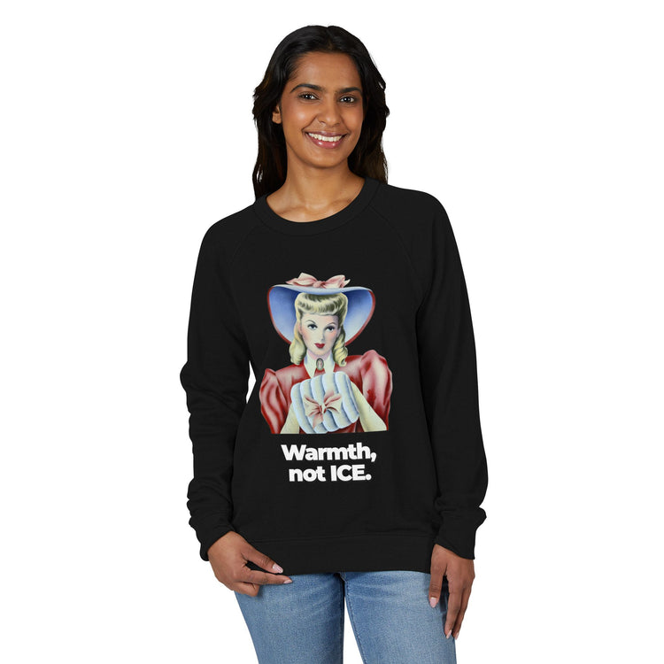 "Warmth, not ICE" Vintage Portrait Raglan Crewneck | Pro-Immigrant Activism | French Terry Sweatshirt