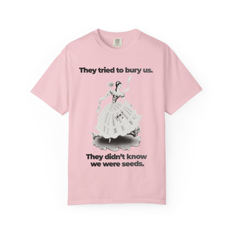"They Tried to Bury Us" Vintage Portrait Tee | Immigrant & Queer Resilience | Garment-Dyed Heavyweight Crewneck