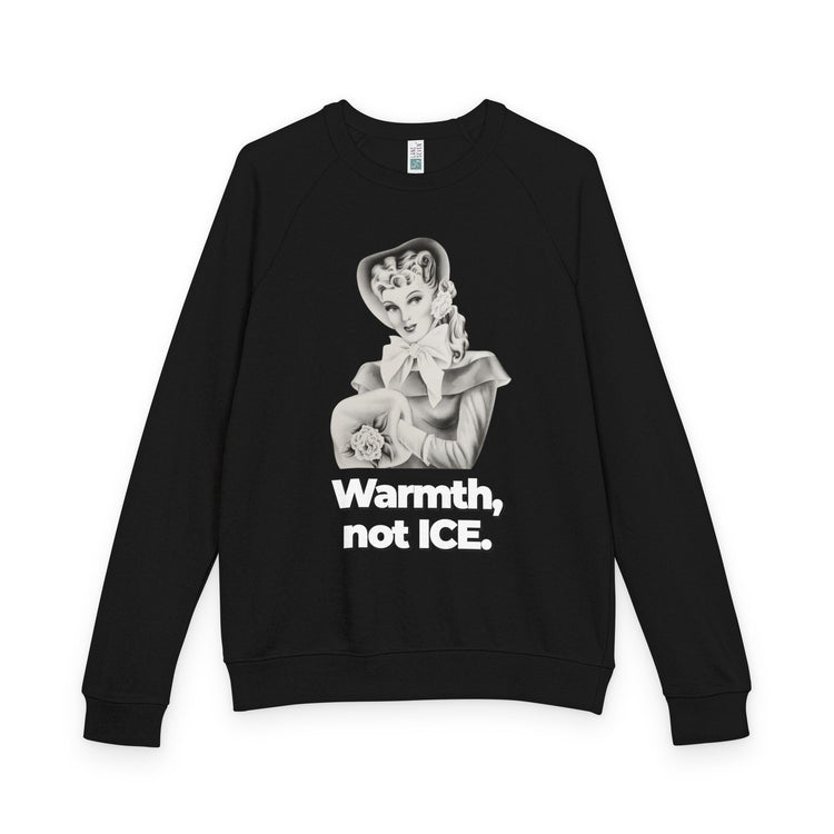 "Warmth, not ICE" Vintage Portrait Raglan Crewneck | Pro-Immigrant Activism | French Terry Sweatshirt