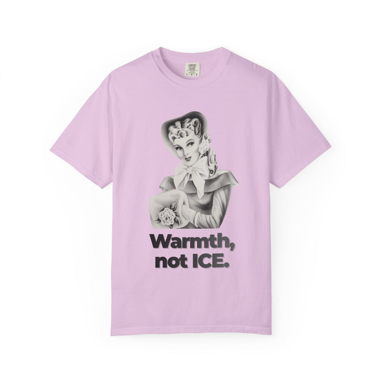 "Warmth, not ICE" Vintage Portrait Tee | Pro-Immigrant Activism | Garment-Dyed Heavyweight Crewneck