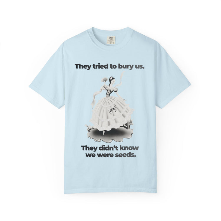 "They Tried to Bury Us" Vintage Portrait Tee | Immigrant & Queer Resilience | Garment-Dyed Heavyweight Crewneck