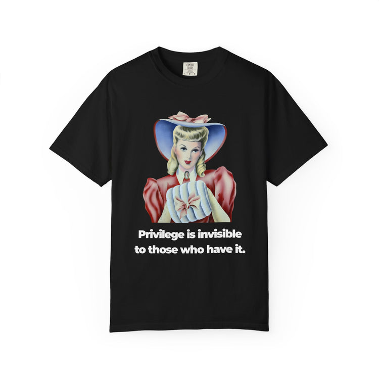 "Privilege is Invisible" Vintage Portrait Tee | White Accountability | Garment-Dyed Heavyweight Crewneck