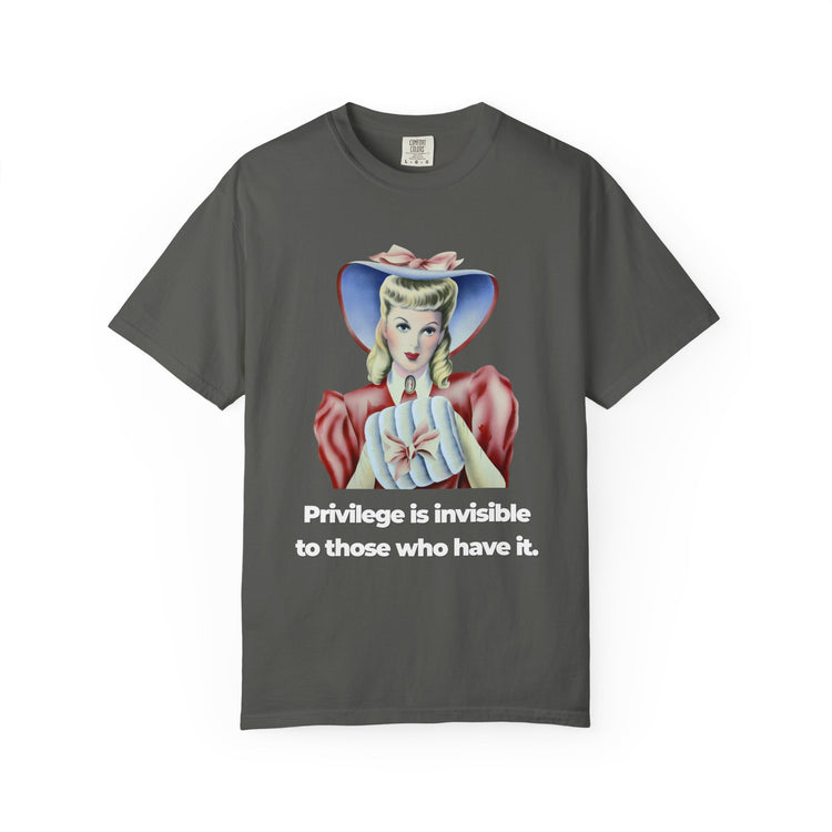 "Privilege is Invisible" Vintage Portrait Tee | White Accountability | Garment-Dyed Heavyweight Crewneck