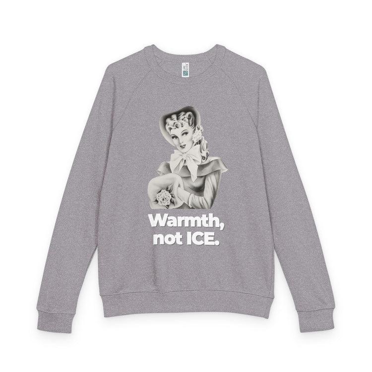 "Warmth, not ICE" Vintage Portrait Raglan Crewneck | Pro-Immigrant Activism | French Terry Sweatshirt