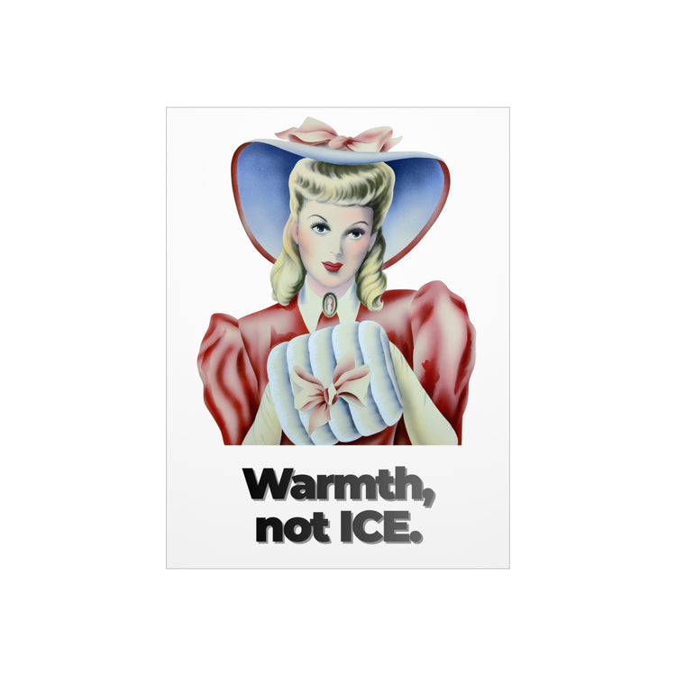 Warmth Not ICE Protest Sign | Pro-Immigrant Rights Poster | Activism Art Print | Social Justice Wall Art | Rally Demonstration Decor